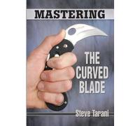 Steve Tarani Mastering the Curved Blade (Tascabile)