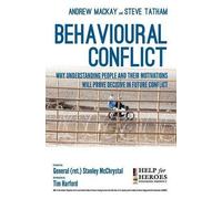 Steve Tatham Andrew Mackay Lee Rowland Behavioural Conflict (Copertina rigida)
