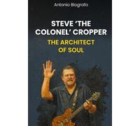 Steve ‘The Colonel’ Cropper: The Architect of Soul