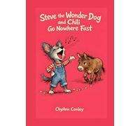 Steve the Wonder Dog and Chili Go Nowhere Fast