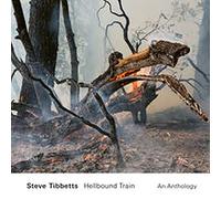 Steve Tibbetts Hellbound Train: An Anthology (CD) Album (Jewel Case)