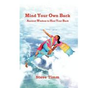 Steve Timm Mind Your Own Back (Tascabile)
