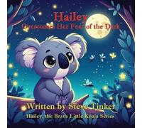 Steve Tinker Hailey Overcomes Her Fear of the Dark (Tascabile)