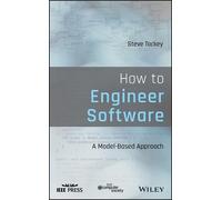 Steve Tockey How to Engineer Software (Copertina rigida)