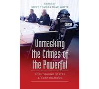 Steve Tombs Unmasking the Crimes of the Powerful (Tascabile)