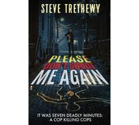 Steve Trethewy Please Don't Shoot Me Again (Tascabile)