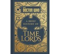 Steve Tribe Doctor Who: A Brief History of Time Lords (Copertina rigida)