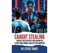 Steve Trout Caught Stealing (Tascabile)