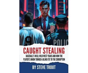 Steve Trout Caught Stealing (Tascabile)
