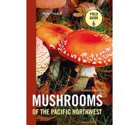 Steve Trudell Mushrooms of the Pacific Northwest, Revised Edition (Tascabile)