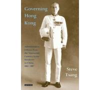 Steve Tsang Governing Hong Kong (Copertina rigida)