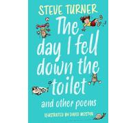 Steve Turner The Day I Fell Down the Toilet and Other Poems (Tascabile)