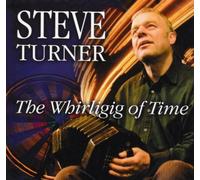 Steve Turner - The Whirligig of Time