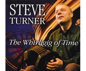 Steve Turner - The Whirligig of Time