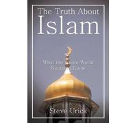 Steve Urick The Truth about Islam (Tascabile)