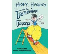 Steve Voake Hooey Higgins and the Tremendous Trousers (Copertina rigida)