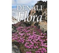 Steve W Chadde Denali Flora (Tascabile)