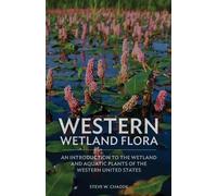 Steve W Chadde Western Wetland Flora (Tascabile)