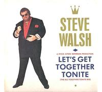 Steve Walsh (2) - Let's Get Together Tonite (The All Together Tonite Mix)