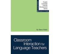 Steve Walsh Classroom Interaction for Language Teachers (Tascabile)