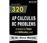 Steve Warner 320 AP Calculus BC Problems arranged by Topic and Diffi (Tascabile)
