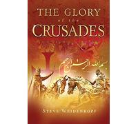 Steve Weidenkopf Glory of the Crusades (Tascabile)