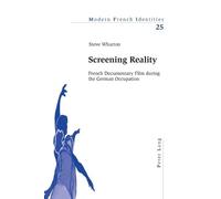 Steve Wharton Screening Reality (Tascabile) Modern French Identities