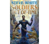 Steve White Soldiers Out of Time (Tascabile)