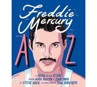 Steve Wide Freddie Mercury de la A A La Z (Tascabile)