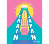 Steve Wide Mich Train Japan: Japan mit dem Zug entdecken - Ein- und (Tascabile)