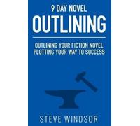 Steve Windsor Nine Day Novel-Outlining (Tascabile) 9 Day Novel