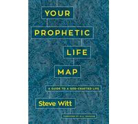 Steve Witt Your Prophetic Life Map (Tascabile)