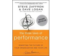 Steve Zaffron Dave Logan The Three Laws of Performance (Tascabile)