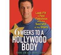 Steve Zim 6 Weeks to a Hollywood Body (Copertina rigida)