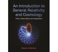 Steven A. Balbu An Introduction to General Relativity and Cos (Copertina rigida)