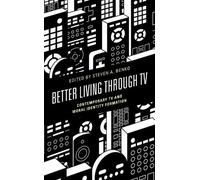 Steven A. Benko Better Living through TV (Tascabile)