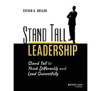 Steven A. Bollar Stand Tall Leadership (Tascabile)