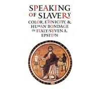 Steven A. Epstein Speaking of Slavery (Tascabile)