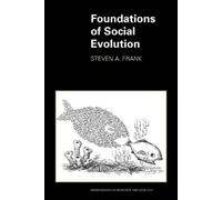 Steven A. Frank Foundations of Social Evolution (Tascabile)