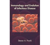 Steven A. Frank Immunology and Evolution of Infectious Disease (Tascabile)