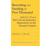 Steven A. Hunt Rewriting the Feeding of Five Thousand (Copertina rigida)