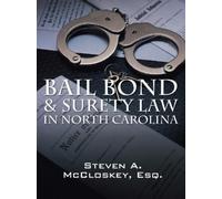 Steven a McCloskey Esq Bail Bond & Surety Law in North Carolina (Tascabile)