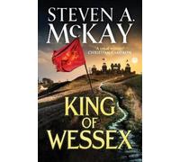 Steven A. McKay King of Wessex (Tascabile) Alfred the Great