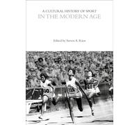 Steven A. Riess A Cultural History of Sport in the Modern Age (Tascabile)