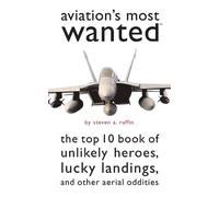 Steven A. Ruffin Aviation's Most Wanted (Tascabile) Most Wanted™