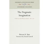 Steven A. Sass The Pragmatic Imagination (Copertina rigida)