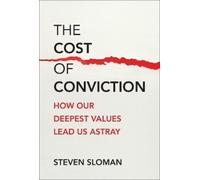 Steven A. Sloman The Cost of Conviction (Copertina rigida)