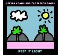 Steven Adams & The French Drops - Keep It Light