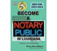 Steven Alan Chil Become a Notary Public in Louisiana (New for 2023- (Tascabile)