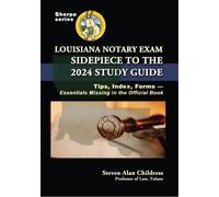 Steven Alan Chi Louisiana Notary Exam Sidepiece to the 2024 Study Gu (Tascabile)